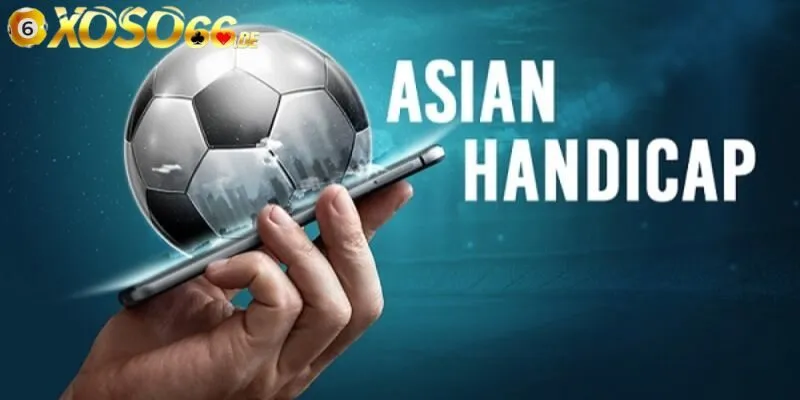 Kèo handicap luôn xuất hiện trong các trận đấu bóng đá