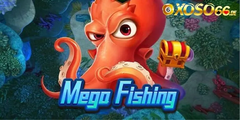 Giới thiệu thông tin về tựa game Mega Fishing